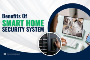 Best Benefits of Smart Home Security System