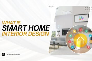 What is Smart Home Interior Design for a Stylish Home