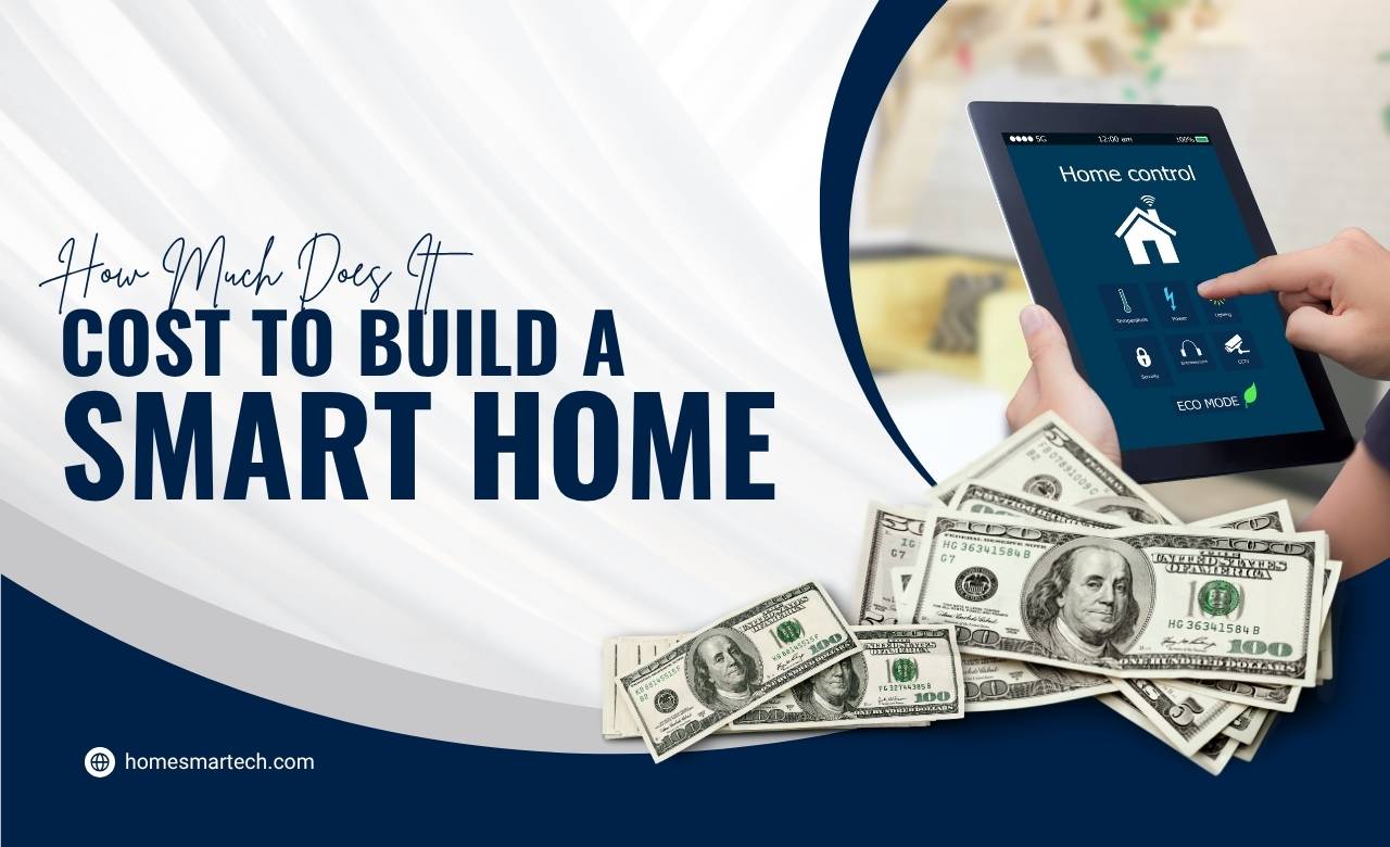 How Much Does It Cost to Build a Smart Home in USA